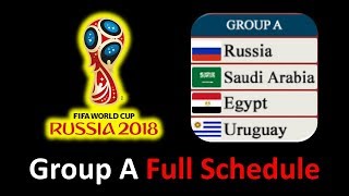 2018 World Cup Group A Full Schedule, Time Table, Date & Stadium ⚽ FIFA Updates