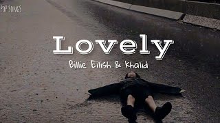 Billie Eilish, khalid - Lovely (lyrics tradução)