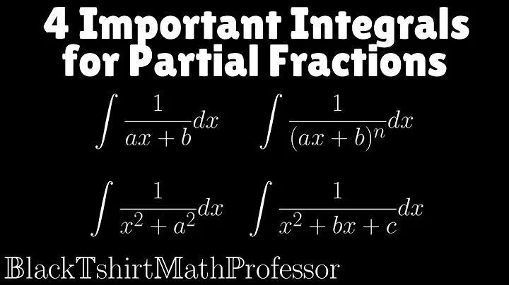 4 Important Integrals for Partial Fraction Decomposition (Calculus 2)