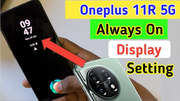 Oneplus 11r always on display, always on display setting in Oneplus 11r 5g