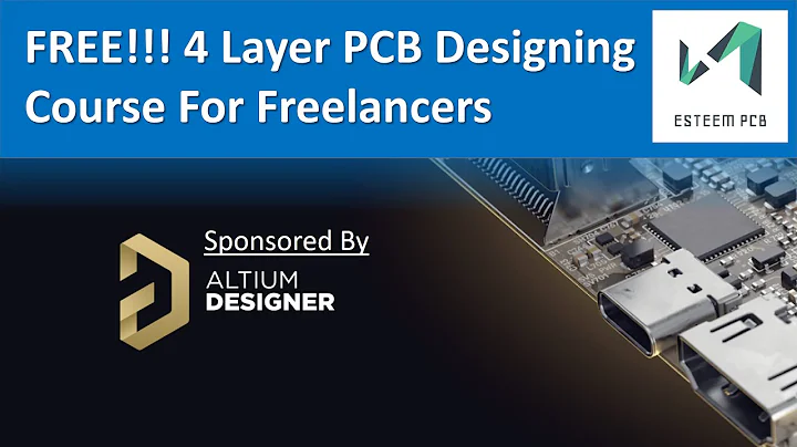 FREE!!! 4 Layer PCB Designing Course for Freelancers Part 1: Introduction