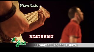 Pirañak (Bastardix)