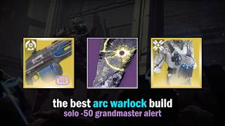 The Best Arc Warlock Build vs -50 Solo GM Alert [Destiny 2]