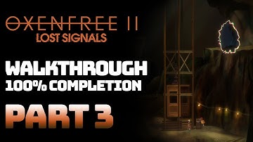 Oxenfree II: Lost Signals - Part 3 Full Game Walkthrough (100% Completion || All Collectibles)