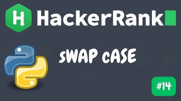 sWAP cASE | Python HackerRank Solution Explained | String Manipulation