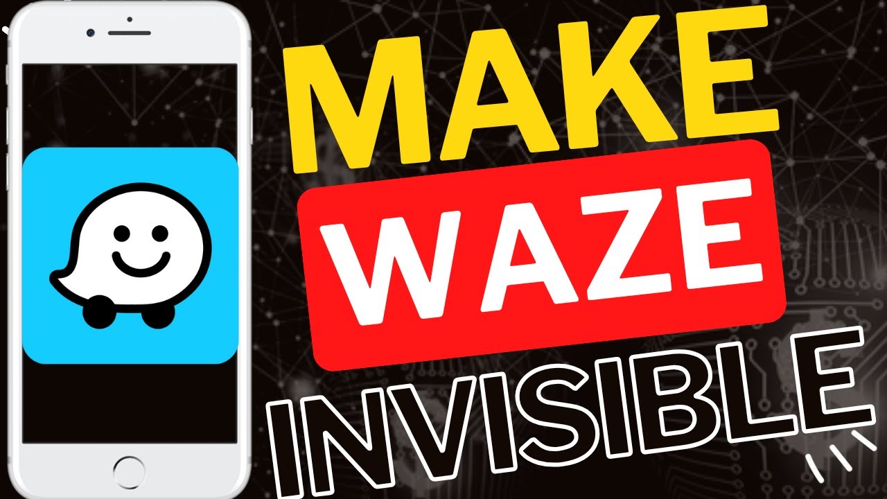 Max Go Invisible How To Go Invisible On Waze In Seconds! - YouTube