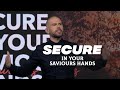 Secure in your saviours hands  joshua mccauley  redemption church