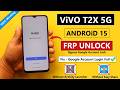 ViVo T2X 5G Frp Bypass/Unlock Android 15 - Fix Google Account Not Login | Without Activity Launcher