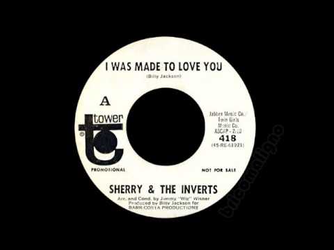 Sherry & The Inverts - I Was Made To Love You