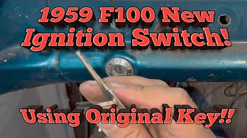 1959 F100 New Ignition Switch Using Original Key!