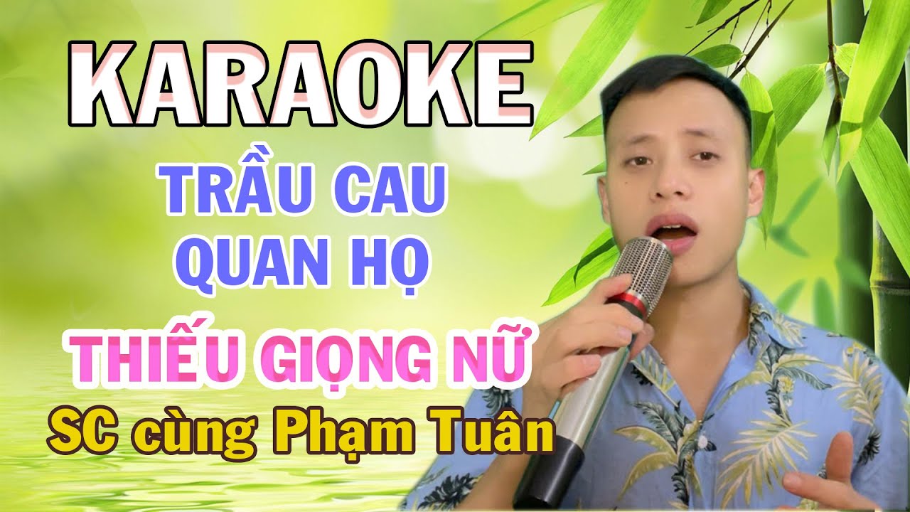 Trầu cau quan họ karaoke thiếu giọng nữ