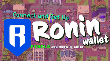 Connect and Set Up Ronin Wallet : Pixels Game Beginner