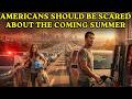 What’s Really About to Hit America This Summer Will Shock Everyone