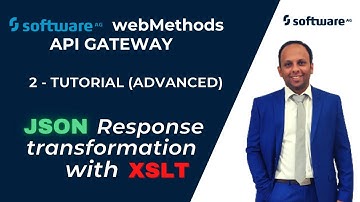 2 - SoftwareAG webMethods API Gateway (Advanced) Tutorial | JSON transformation with XSLT