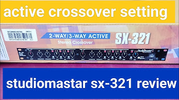 SX-321 crossover review ll  studiomastar 3 way crossover ll sd sound