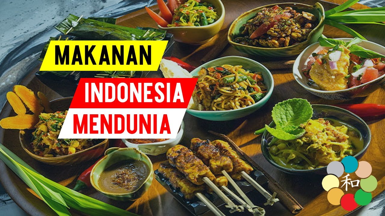 7 Makanan Khas Indonesia yang Mendunia 