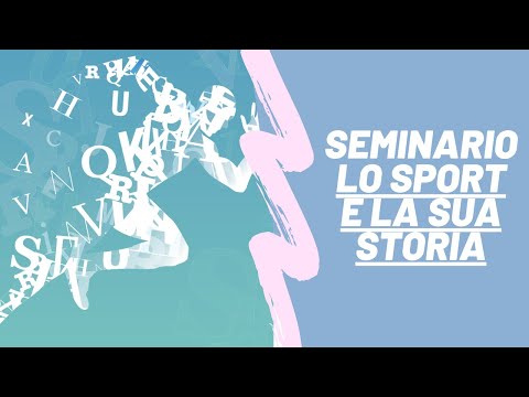 Seminario: Lo Sport e la sua Storia