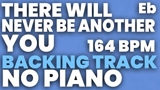 There Will Never Be Another You Backing Track 164 Bpm - No Piano