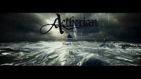 AETHERIAN - Black Sails (official video)