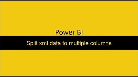 23  Split xml data to multiple columns