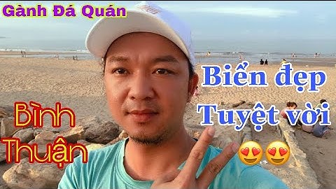 Review Bãi Biển Gành Đá Quán Tại Bình Thuận Đẹp Tuyệt Vời Bà Con Ơi 😍 Best Vlog
