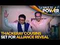 After 20 Years, Thackeray Cousins Forge Political Alliance Ahead of Mumbai BMC Polls | Race To Power