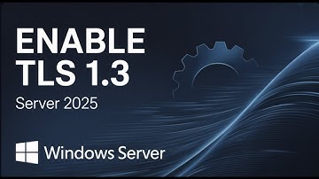 How to Enable and Configure TLS | How to Enable and Configure TLS 1.3 on Server 2025