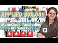 Monoclonal Antibodies &amp; HAT Selection | Applied Biology | Dr. Manisha Verma | CSIR | GATE | ICMR |