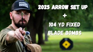 2025 Arrow Set Up | Long Bombs With Fixed Blade | Bergy Bowsmith
