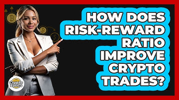 How Does Risk-Reward Ratio Improve Crypto Trades? - CryptoBasics360.com