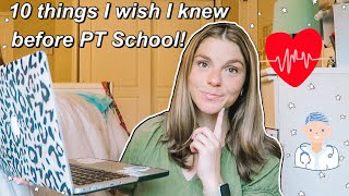 10 THINGS I WISH I KNEW BEFORE STARTING PHYSICAL THERAPY SCHOOL