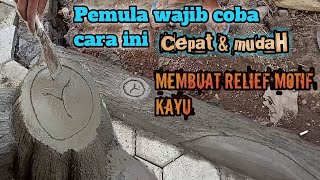 Cara membuat relief motif kayu gak pakai lama