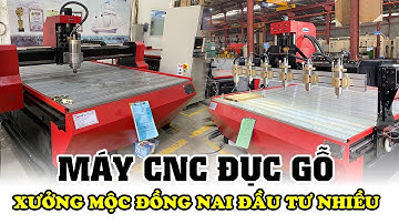 Cấu hình máy CNC đục gỗ xưởng mộc Đồng Nai đầu tư nhiều | Báo giá chuẩn nhất
