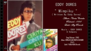 DEDDY DORES ' MIMPIKU ' 1984 (SONG REISSUE : 1985) - BEST ORIGINAL AUDIO QUALITY