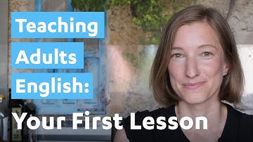 Teaching Adults English: Your First Lesson