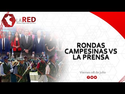 Rondas campesinas vs la prensa | Red de Medios Regionales del Perú