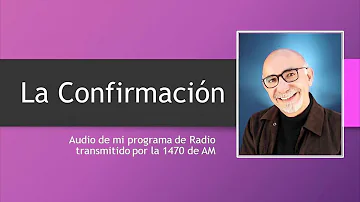 ¿Qué significado tiene el Sacramento de la Confirmación?