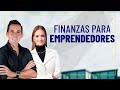 FINANZAS PARA EMPRENDEDORES  @Mauricio Benoist