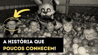 A VERDADEIRA HISTÓRIA DE FIVE NIGHTS AT FREDDY'S