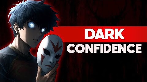 The Art Of Dark Confidence (The Dangerous Side Of Power) | Become A confident Introvert