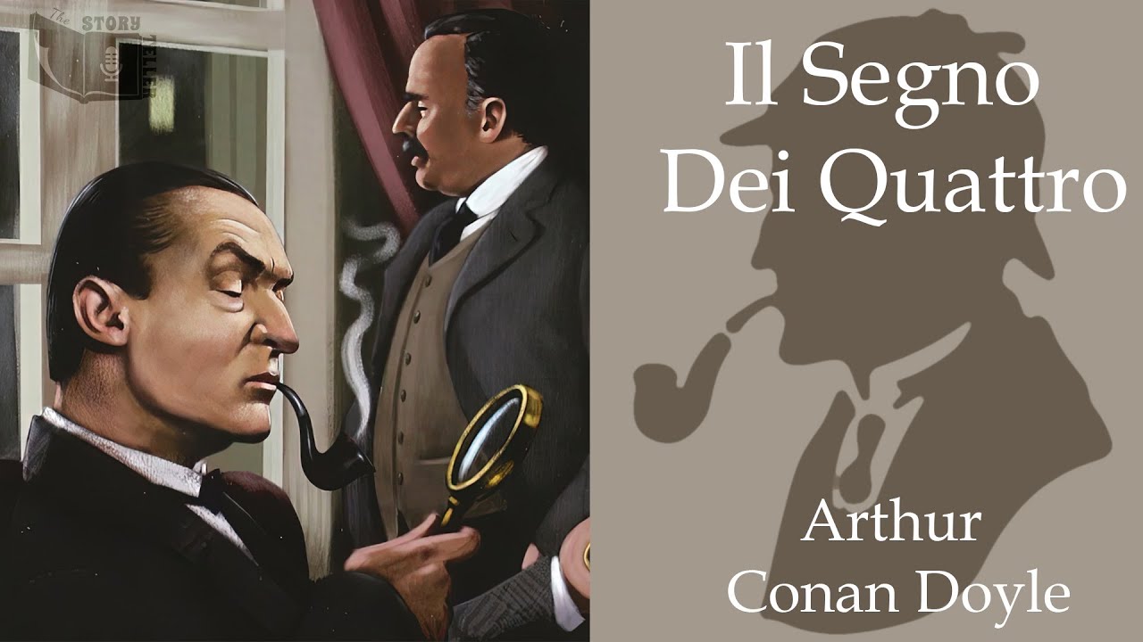 Sherlock Holmes - Il Segno dei Quattro - Arthur Conan Doyle | RIASSUNTO