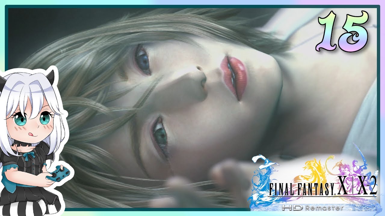 Final Fantasy X-2 】15 - Chapter 2 Start | 100% Completion Guide