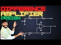 What is a difference amplifier how to design a difference amplifier circuit