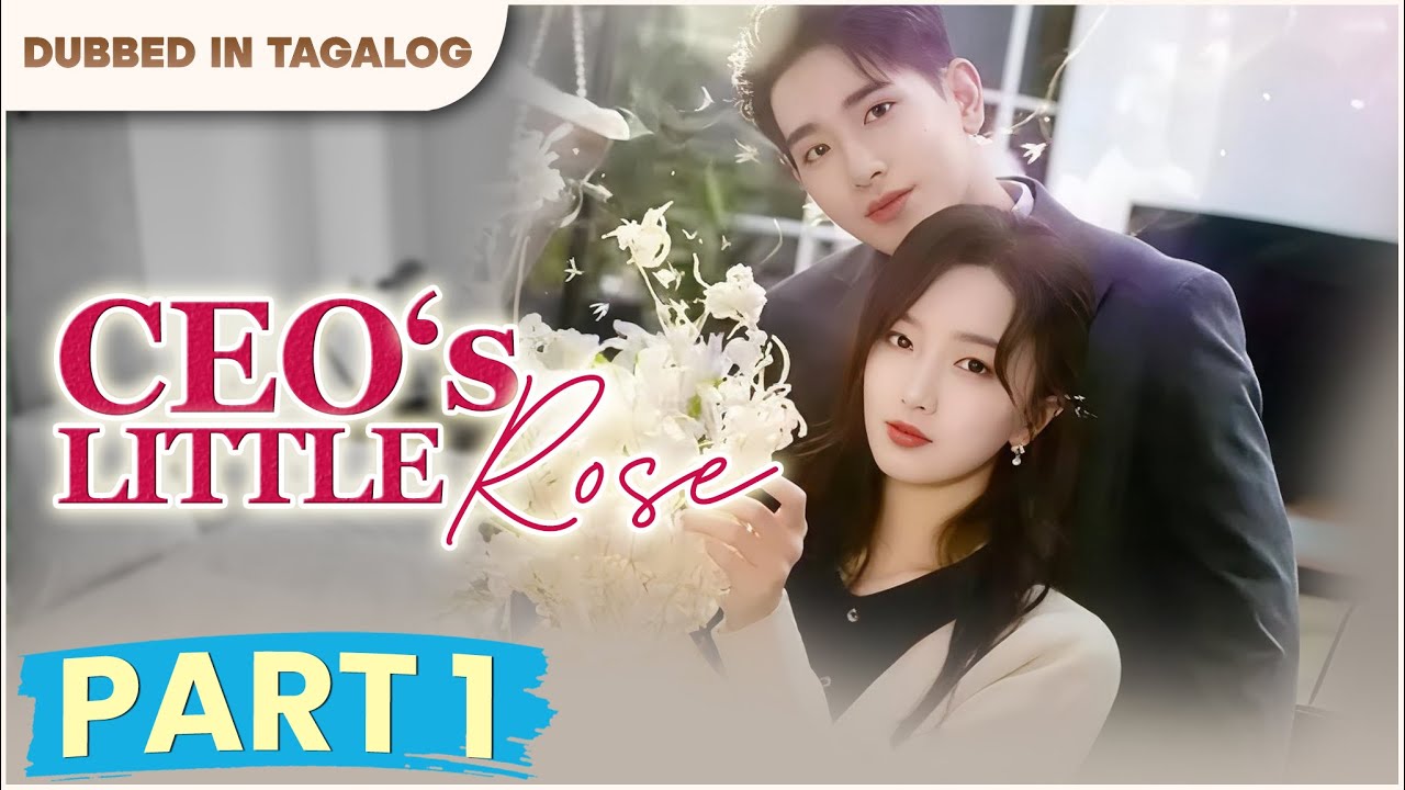 CEO's LITTLE ROSE - PART 1 | Sa bawat pagsubok, mas lalo silang namulaklak para sa isa’t isa.