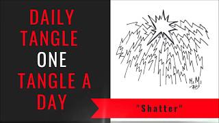 Daily Tangle - Shatter   |How to draw...|
