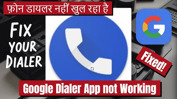 Google Dialer App not Working I Phone Dialer Open Nahi Ho Raha Hai I Google Phone App Not Working