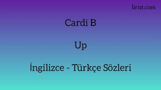 Cardi B - Up Türkçe Çeviri (İngilizce - Türkçe Altyazı) Resimi