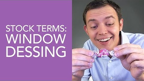 What is Window Dressing - Stock Market Terms Explained