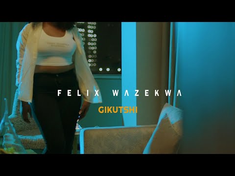 Félix Wazekwa Gikutshi Official Music Video
