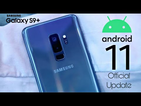 Samsung Galaxy S9 Plus Official Android 11 Update - YouTube